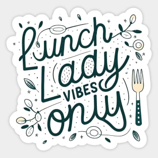 Lunch lady Vibes Sticker